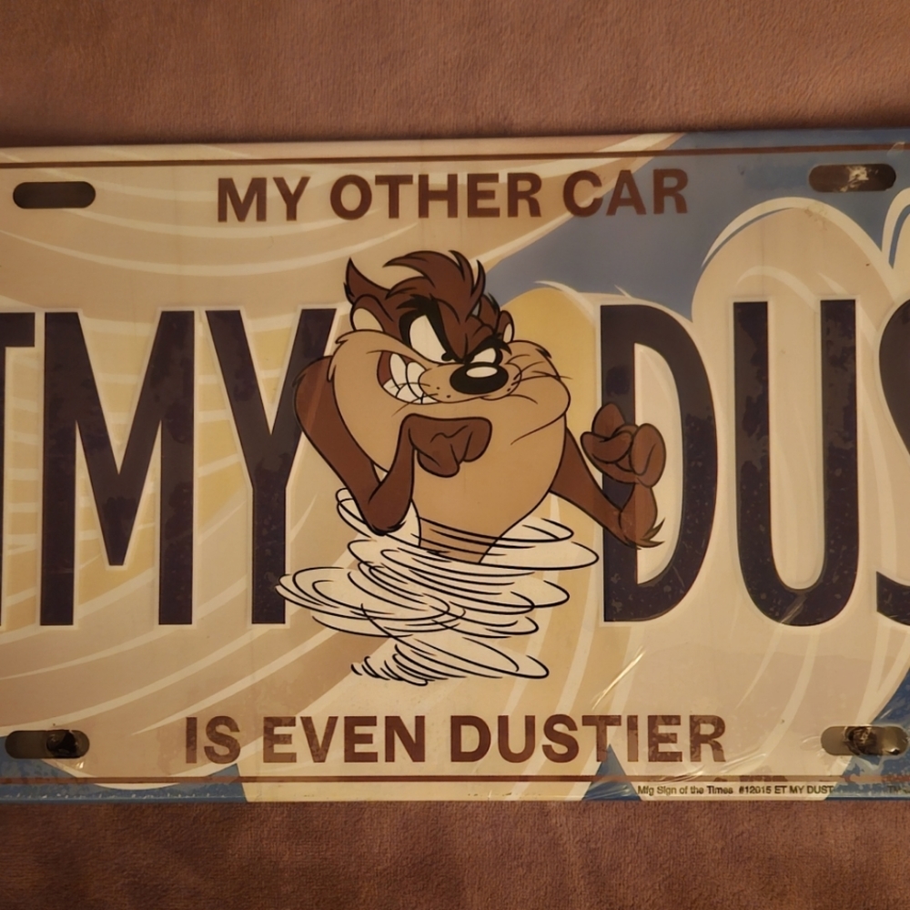 TAZ Vehicle Plate•ETMY DUST•MY OTHER CAR•IS EVEN DUSTIER•12" wide x 6" long•LN